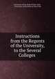 Instructions from the Regents of the University, to the Several Colleges ., University of the State of New York , University of the State of New York 