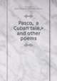 Pasco, and other poems, Manners, Robert Rutland. [from old catalog] 