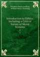 Introduction to Ethics: Including a Critical Survey of Moral Systems. 1, Theodore Simon Jouffroy 