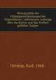 Monographie der Fullungserscheinungen bei Tulpenbluten : nebsteinem Anhange uber die Kultur und das Treiben gefullter Tulpen, Ortlepp, Karl, 1868- 