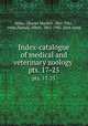 Index-catalogue of medical and veterinary zoology . pts. 17-25, Charles Wardell Stiles 