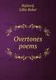 Overtones poems, Halsted, Lillie Baker 