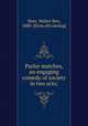 Parlor matches, an engaging comedy of society in two acts;, Hare, Walter Ben, 1880- [from old catalog] 