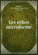 Les echos microforme, Routhier, A. B. (Adolphe Basile), Sir, 1839-1920 