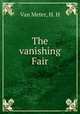 The vanishing Fair, Van Meter, H. H 