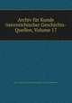 Archiv fur Kunde osterreichischer Geschichts-Quellen, Volume 17, 