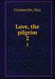 Love, the pilgrim. 2, Crommelin, May 