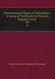 International Library of Technology: A Series of Textbooks for Persons Engaged in the .. 96, International Textbook Company 