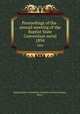 Proceedings of the . annual meeting of the Baptist State Convention serial. 1894, Baptist State Convention of North Carolina,Pasteur, John I 