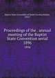 Proceedings of the . annual meeting of the Baptist State Convention serial. 1896, Baptist State Convention of North Carolina,Pasteur, John I 