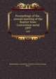 Proceedings of the . annual meeting of the Baptist State Convention serial. 1897, Baptist State Convention of North Carolina,Pasteur, John I 