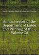 Annual report of the Department of Labor and Printing of the ., Volume 30, North Carolina. Dept. of Labor and Printing 