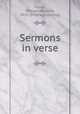 Sermons in verse, Foster, William Moultrie, 1825- [from old catalog] 