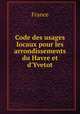 Code des usages locaux pour les arrondissements du Havre et d