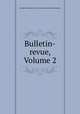 Bulletin-revue, Volume 2, 