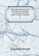 The India Directory: Or, Directions for Sailing to and from the East Indies, China, Australia .. 2, James Horsburgh 