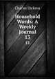 Household Words: A Weekly Journal. 13, Чарльз Диккенс 