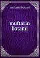 muftarin botami, muftarin botami 