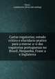Cartas rogatorias; estudo critico e elucidario pratico para a execuc?a?o das rogatorias portuguezas no Brazil, Hespanha, Franc?a e Inglaterra, Pinto, Lambertini. [from old catalog] 