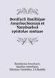 Bonifacii Basiliique Amerbachiorum et Varnbueleri epistolae mutuae, Bonifacius Amerbach 
