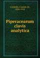Piperacearum clavis analytica, Candolle, Casimir de, 1836-1918 