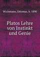 Platos Lehre von Instinkt und Genie, Wichmann, Ottomar, b. 1890 