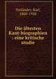 Die altesten Kant-biographien : eine kritische studie, Karl Vorlander 