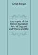 A synopsis of the Bills of Exchange Acts of England and Wales, and the ., Great Britain 