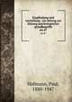 Empfindung und vorstellung : ein beitrag zur klrung psychologischer grundbegriffe. no.47, Hofmann, Paul, 1880-1947 
