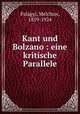 Kant und Bolzano. Eine kritische Parallele, Melchior Palagyi 