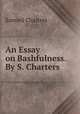An Essay on Bashfulness. By S. Charters., Samuel Charters 