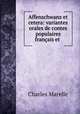 Affenschwanz et cetera: variantes orales de contes populaires francais et ., Charles Marelle 