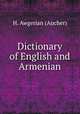 Dictionary of English and Armenian, H. Awgerian (Aucher) 