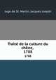 Trait de la culture du chne, . 1788, Juge de St. Martin, Jacques Joseph 