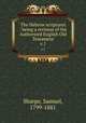 The Hebrew scriptures : being a revision of the Authorized English Old Testament. v.1, Sharpe, Samuel, 1799-1881 