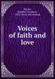 Voices of faith and love, Barnes, Stephen Goodyear, 1853- [from old catalog] 