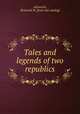 Tales and legends of two republics, Allsworth, Brainard W. [from old catalog] 