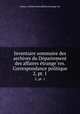 Inventaire sommaire des archives du Departement des affaires etrangeres. Correspondance politique. 2, pt. 1, 