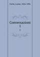 Conversazioni. 1, Fortis, Leone, 1824-1896 