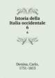 Istoria della Italia occidentale. 6, Denina, Carlo, 1731-1813 