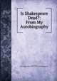 Is Shakespeare Dead?: From My Autobiography, Mark Twain, Roy J . Friedman Mark Twain Collection (Library of Congress) 