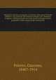 Dizionario dantesco di quanto si contiene nelle opere di Dante Allighieri, con richiami alla Somma teologica di S. Tommaso d`Aquino, coll`illustrazione dei nomi proprj mitoogici storici, geografici e delle questioni pi controverse. 1, Poletto, Giacomo, 1840?-1914 