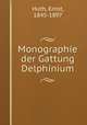 Monographie der Gattung Delphinium, Huth, Ernst, 1845-1897 