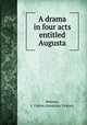 A drama in four acts entitled Augusta, Webster, J. Vinton (Jonathan Vinton) 