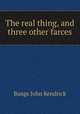 The real thing, and three other farces, Bangs John Kendrick 