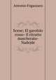 Scene; El garofolo rosso- Il ritratto mascherato- Nadejde, Fogazzaro Antonio 