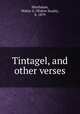 Tintagel, and other verses, Hinchman, Walter S. (Walter Swain), b. 1879 