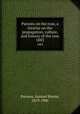 Parsons on the rose, a treatise on the propagation, culture, and history of the rose. 1883, Parsons, Samuel Bowne, 1819-1906 