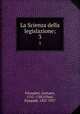 La Scienza della legislazione;. 3, Filangieri, Gaetano, 1752-1788,Villari, Pasquale, 1827-1917 