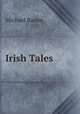 Irish Tales, Michael Banim 